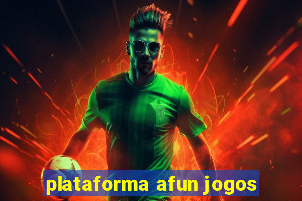 plataforma afun jogos